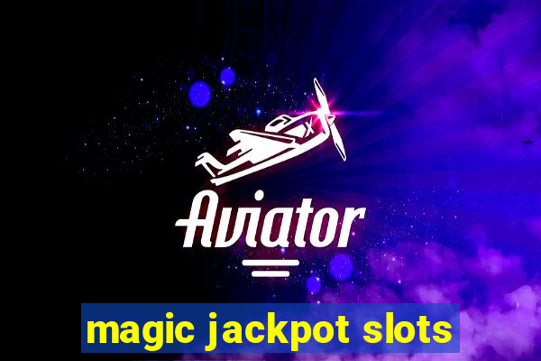 magic jackpot slots